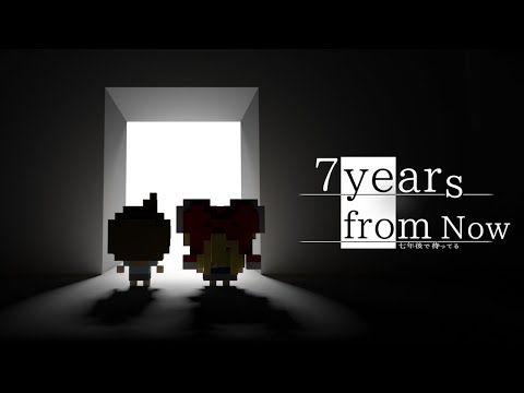 7 Years From Now - Launch Trailer