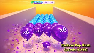 Balloon Pop Rush - All Levels Gameplay Pop Pi Levels 86-90