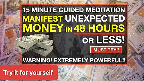 Manifest UNEXPECTED Money in 48 Hours or Less | Guided Meditation [Extremely Powerful!!]- TRY IT NOW