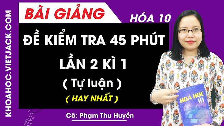 De kiểm tra hóa lần 2 lớp 10 năm 2024