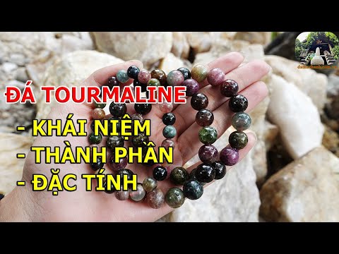 Video: Tourmaline là gì và nó được sử dụng ở đâu?