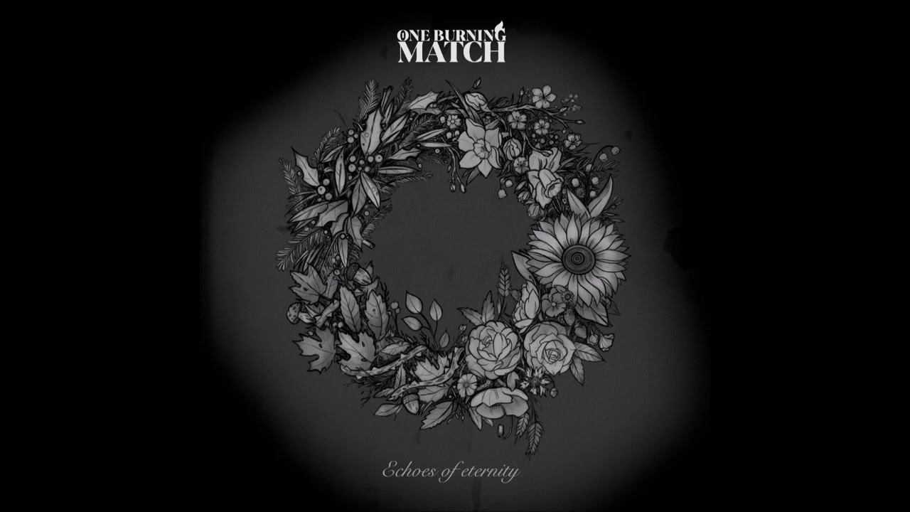 Ver One Burning Match - Echoes of eternity - December : The death of the sun no YouTube Ver One Burning Match - Echoes of eternity - December : The death of the sun no YouTube