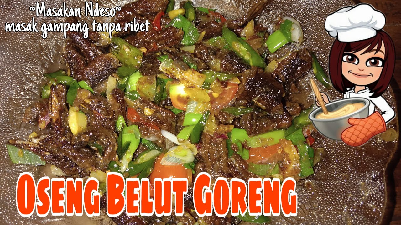 CARA MASAK OSENG BELUT GORENG 
