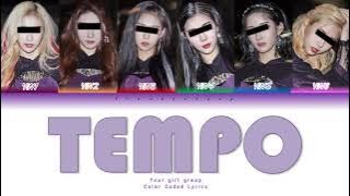 Your girl group (6 members ver.) - TEMPO || EXO (cover by Saesong) (Color Coded Lyrics Eng/Rom/Han)