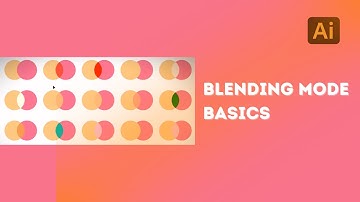 What are Blending Modes in Illustrator and How to Change Them
