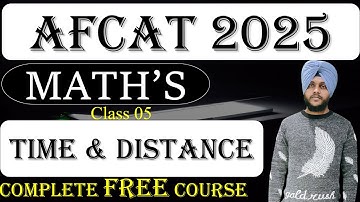 Afcat 2025 Maths || Class 05 -Time and distance | |AFCAT Maths  #afcat2025 #afcatmaths