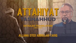 Attahiyat Meaning Of Tashahhud Allama Syed Abdullah Tariq