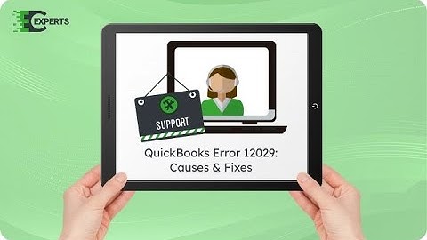 How to Fix QuickBooks Error 12029 - Update & Payroll Connection Issues