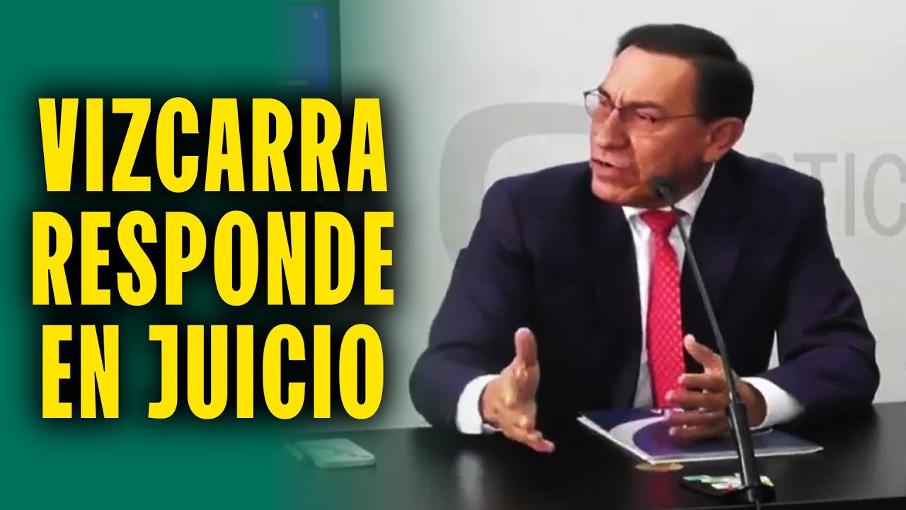 MARTÍN VIZCARRA REAPARECE Y RESPONDE EN JUICIO