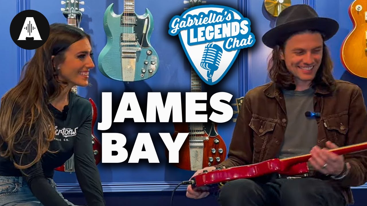James Bay on Guitars and Songwriting! - Gabriella's Legends Chat!