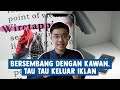 Bersembang dengan Kawan, Tau Tau Keluar Iklan