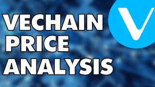 VECHAIN UPDATE - VECHAIN PRICE PREDICTION 2021 - VET PRICE PREDICTION - VECHAIN PRICE ANALYSIS