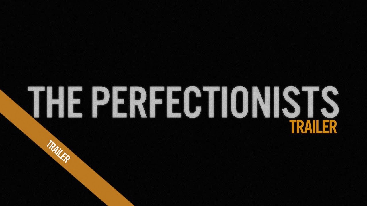 The Perfectionists (official trailer)