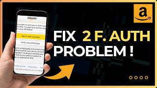 How to Fix Amazon Two Factor Auth Problem !