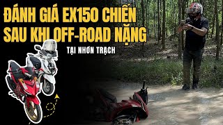EX150 war review, after heavy off-road in Nhon Trach | Tam Dac Shop
