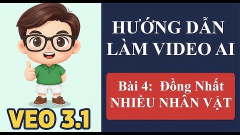 Hướng dẫn làm video AI Veo 3 - Bài 4: Đồng nhất nhiều nhân vật (text to video ) | Chánh Lê