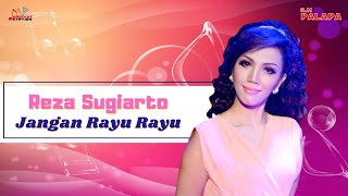 Reza Sugiarto - Jangan Rayu Rayu