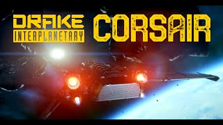 Star Citizen - Drake Corsair Piracy and Exploration Trailer