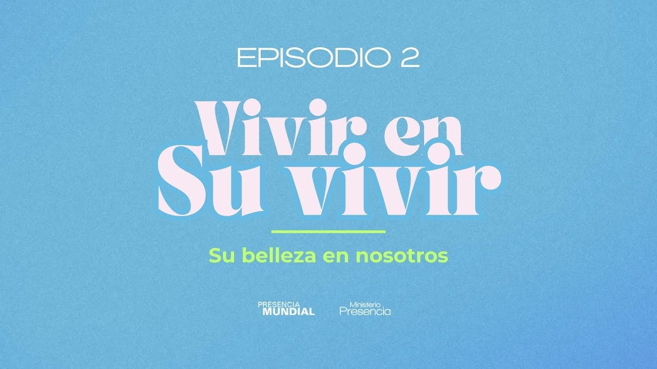 NUEVA SERIE | Vivir en Su vivir - Episodio 2 | 5pm