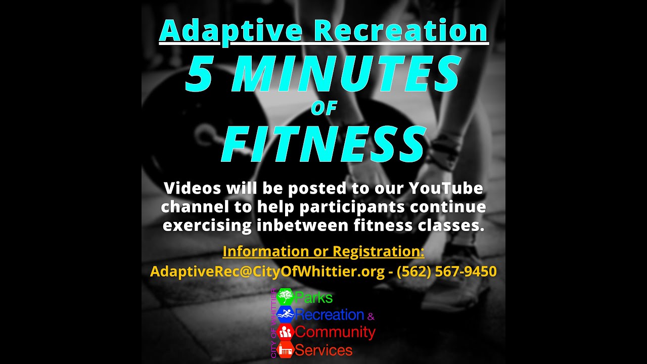 City of Whittier Adaptive Recreation "5 Minute Fitness" June Week 2
