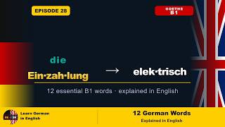 Learn German B1 — Episode 28 | 12 Words Explained in English