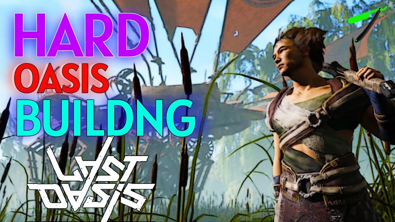 Last Oasis 🌴 Hard Oasis Building ☠️ Stream