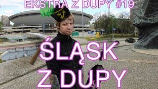 Śląsk Z Dupy (feat. Ravgor) - EKSTRA Z DUPY #19