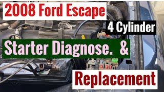 2008 Ford Escape 4 Cylinder Starter Diagnose & Replacement