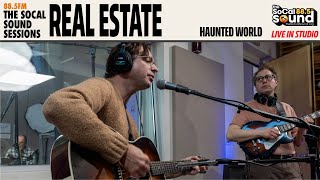 Real Estate - Haunted World (LIVE from 88.5FM The SoCal Sound)