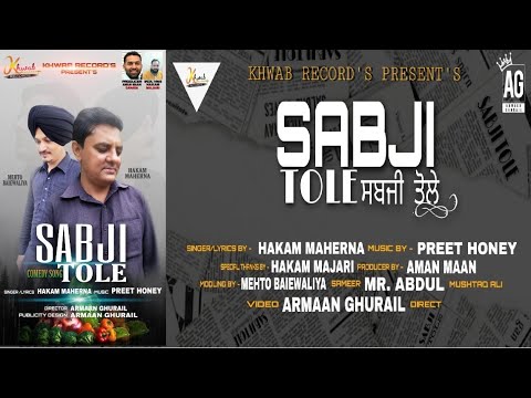 SABJI TOLE  HAKAM MAHERNA  MEHTO BAIEWALIYA  KHWAB RECORDS  LATEST FUNY PUNJABI SONGS 2020