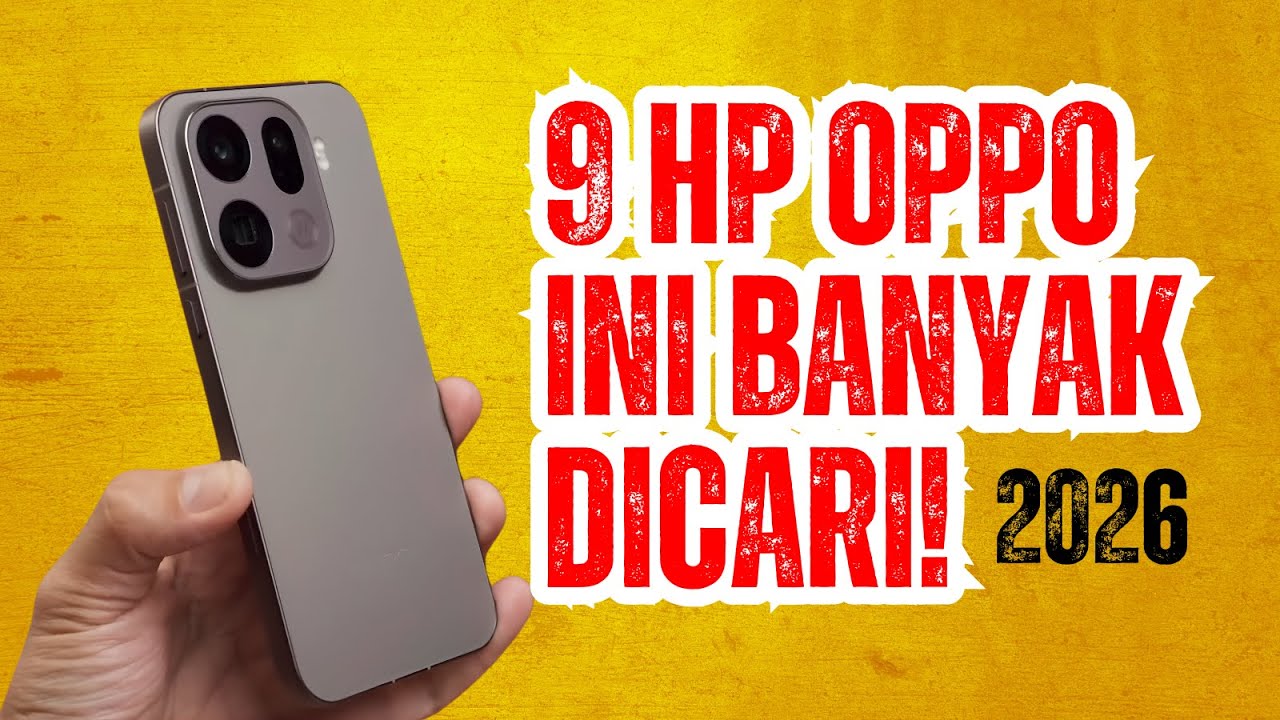 9 HP Flagship OPPO 2026 Paling Banyak Dicari! Nomor Ter… — Transcript