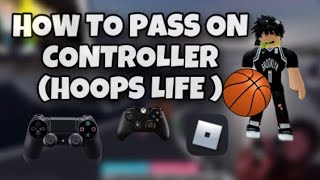 HOW TO PASS ON CONTROLLER HOOPS LIFE ROBLOX TUTORIAL PATCHED