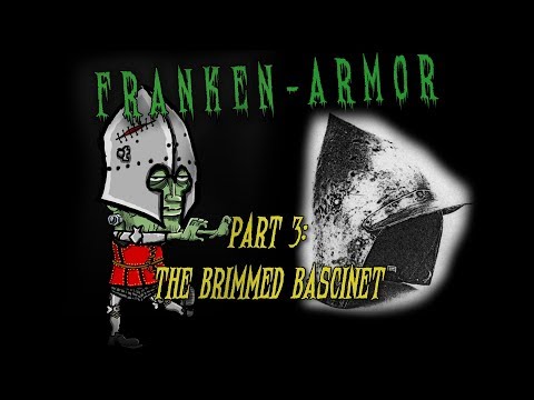 FrankenArmor 3: The Brimmed Bascinet