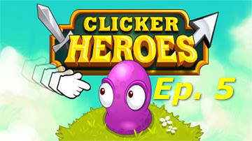 [Clicker Heroes] Gameplay - Unlocking Dread Knight! Ep. 5