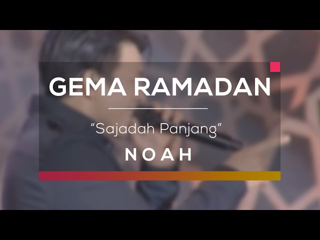 Noah - Sajadah Panjang (Gema Ramadan) class=