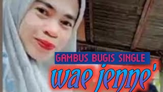 Gambus Bugis Singleabbere Sellekki wae Jenne