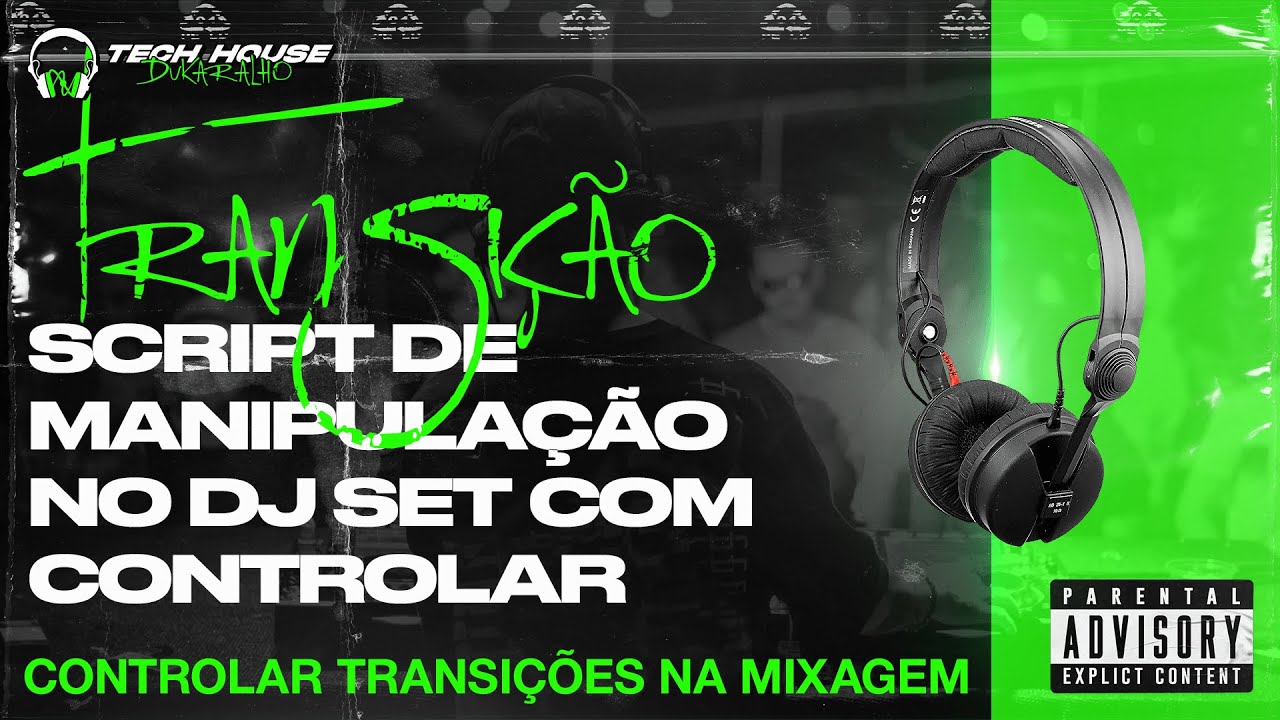 Script De Dj Script de Manipulação no DJ Set Como Controlar Suas Transições no ...