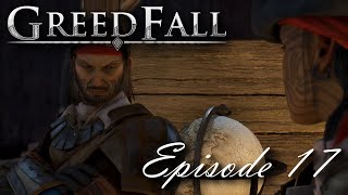 Greedfall - Episode 17