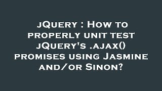 jQuery : How to properly unit test jQuery's .ajax() promises using Jasmine and/or Sinon