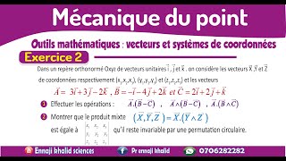 Outils mathématiques  vecteurs et systèmes de coordonnées exercice 2