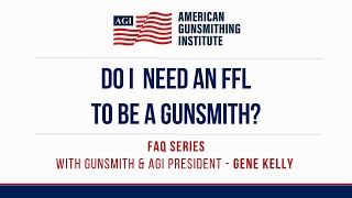 Do I Need An FFL To Be a Gunsmith