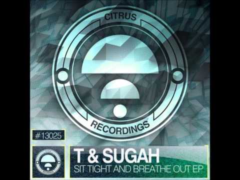 T & Sugah — T & Sugah - Sit Tight
