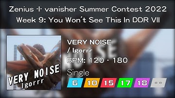 [Stepmania 5 / Z-I-v Summer Contest 2022] VERY NOISE | CSP 18 & ESP 17