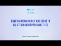 How to Automatically Add Users to All Sites in WordPress Multisite