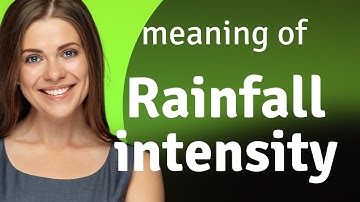 Understanding Rainfall Intensity: A Key to Predicting Weather Patterns