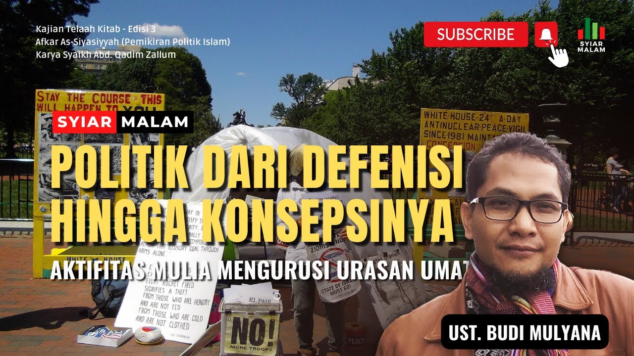 Politik Islam Dari Defenisi Politik Hingga Konsepsinya: Ust. Budi Mulyana
