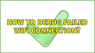 Ubuntu: How to debug failed wifi connection?
