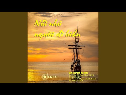 Nỗi nhớ người đi biển adlı videoyu YouTube'da izle