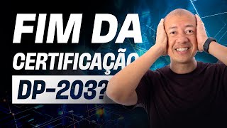 URGENTE: Certificação Microsoft DP-203 Será Aposentada – Veja o Que Fazer!