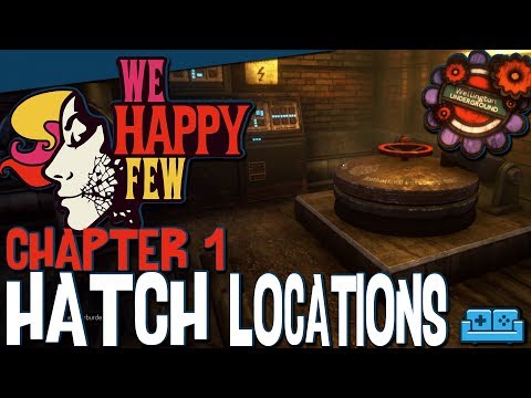 We Happy Few | Hatch Locations Guide